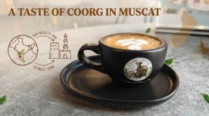 From the Misty Hills of Coorg to the Heart of Muscat: Discovering Coorg Cafe